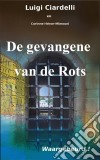 De Gevangene Van De Rots. E-book. Formato Mobipocket ebook di Héron