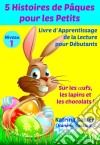 5 Histoires De Pâques Pour Les Petits.. E-book. Formato EPUB ebook