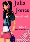 Julia Jones – Los Años Adolescentes – Libro 1: Desmoronándome. E-book. Formato EPUB ebook