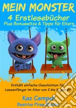 Mein Monster – 4 Erstlesebücher – Plus Bonuswitze & Tipps Für Eltern. E-book. Formato EPUB ebook