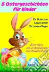 5 Ostergeschichten Für Kinder. E-book. Formato EPUB ebook