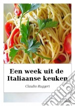 Een Week Uit De Italiaanse Keuken. E-book. Formato Mobipocket ebook