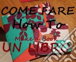 'come Fare Un Libro'. E-book. Formato Mobipocket ebook