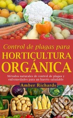 Control De Plagas Para Horticultura Orgánica. E-book. Formato Mobipocket ebook