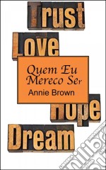 Quem Eu Mereço Ser. E-book. Formato Mobipocket ebook