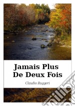 Jamais Plus De Deux Fois. E-book. Formato Mobipocket ebook