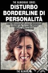 Il Disturbo Borderline Di Personalità. E-book. Formato Mobipocket ebook