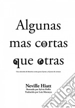 Algunas Mas Cortas Que Otras. E-book. Formato EPUB ebook