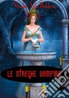 Le Streghe Vampiro. E-book. Formato EPUB ebook