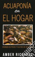 Acuaponía En El Hogar. E-book. Formato Mobipocket ebook