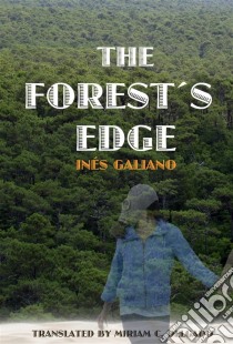 The Forest's Edge. E-book. Formato Mobipocket ebook di Ines Galiano