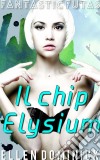 Il Chip Elysium - Fantastic Futas. E-book. Formato Mobipocket ebook