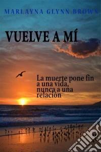 Vuelve A Mí. E-book. Formato EPUB ebook