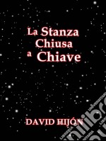 La Stanza Chiusa A Chiave: Uno Studio Psicoanalitico Su Rustin Cohle, Personaggio Di True Detective. E-book. Formato Mobipocket ebook