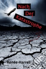 Nach Der Katastrophe. E-book. Formato Mobipocket ebook