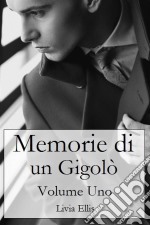 Memorie Di Un Gigolò - Volume 1. E-book. Formato Mobipocket ebook