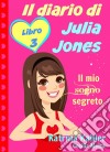 Il Diario Di Julia Jones - Libro 3 - Il Mio Sogno Segreto. E-book. Formato Mobipocket ebook di Katrina Kahler