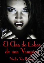 El Clan De Lobos De Una Vampira. E-book. Formato Mobipocket ebook