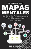 Mapas Mentales ¡la Guía Del Principiante Para Crear Mapas Mentales Paso A Paso!. E-book. Formato EPUB ebook