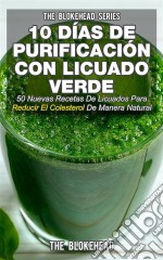 10 Días De Purificación Con Licuado Verde. E-book. Formato EPUB ebook