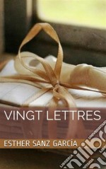 Vingt Lettres. E-book. Formato EPUB ebook