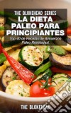 La Dieta Paleo Para Principiantes ¡top 40 De Recetas De Almuerzos Paleo Reveladas!. E-book. Formato Mobipocket ebook