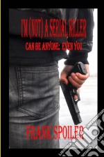 Gabriel, I'm (Not) A Serial Killer. E-book. Formato EPUB ebook