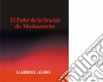 El Poder De La Oración De Medianoche. E-book. Formato EPUB ebook