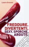 Freddure Divertenti. Sexy. Sporche. Argute.. E-book. Formato EPUB ebook