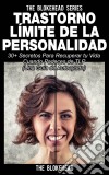 Trastorno Límite De Personalidad. Una Guía De Autoayuda. E-book. Formato Mobipocket ebook