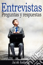 Entrevistas: Preguntas Y Respuestas. E-book. Formato Mobipocket ebook