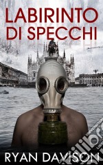 Labirinto Di Specchi. E-book. Formato EPUB ebook