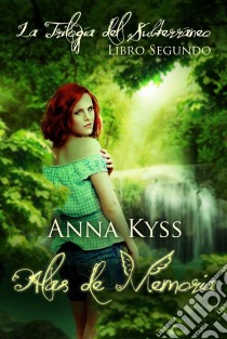 Alas De Memoria. E-book. Formato EPUB ebook di Anna Kyss