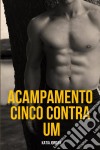 Acampamento Cinco Contra Um. E-book. Formato EPUB ebook