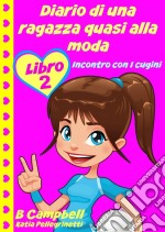 Diario Di Una Ragazza Quasi Alla Moda. E-book. Formato Mobipocket ebook