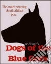 Dogs Of The Blue Gods. E-book. Formato Mobipocket ebook di Ian Fraser