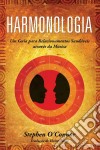 Harmonologia - Um Guia Para Relacionamentos  Saudáveis Através Da Música. E-book. Formato Mobipocket ebook