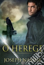 O Herege. E-book. Formato EPUB