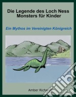 Die Legende Des Loch Ness Monsters Für Kinder. E-book. Formato Mobipocket ebook