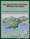 Die Legende Des Loch Ness Monsters Für Kinder. E-book. Formato EPUB ebook