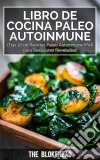 Libro De Cocina Paleo Autoinmune ¡top 30 De Recetas Paleo Autoinmune (Pai) Para Desayunar Reveladas!. E-book. Formato EPUB ebook