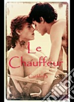 Le Chauffeur. E-book. Formato Mobipocket ebook