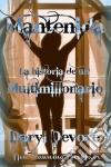 Mantenida - La Historia De Un Multimillonario. E-book. Formato EPUB ebook