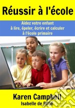 Réussir À L'école. E-book. Formato EPUB ebook