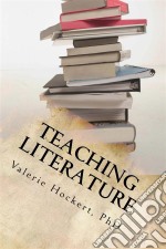 Ensinando Literatura - Um Grande Guia Para Professores E Alunos. E-book. Formato Mobipocket