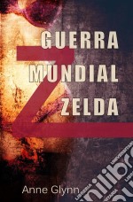 Guerra Mundial Zelda. E-book. Formato EPUB ebook