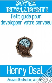 Soyez Intelligent !. E-book. Formato EPUB ebook di Henry Osal