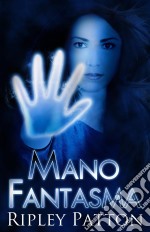 Mano Fantasma. E-book. Formato EPUB ebook