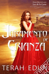 Juramento De Crianza. E-book. Formato EPUB ebook di Terah Edun