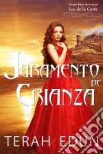 Juramento De Crianza. E-book. Formato EPUB ebook